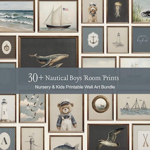 May include: A selection of framed nautical art prints, including images of sailboats, whales, and marine animals. The prints are in various styles and sizes. Text on the image reads "30+ Nautical Boys Room Prints" and "Nursery & Kids Printable Wall Art Bundle."