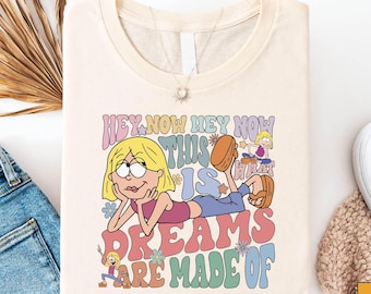 Hey Now This Is What Dreams Are Made Of T-Shirt, Retro Cartoon Graphic Tee, Vintage Aesthetic Quote Shirt, Nostalgic 90s Style Sweatshirt