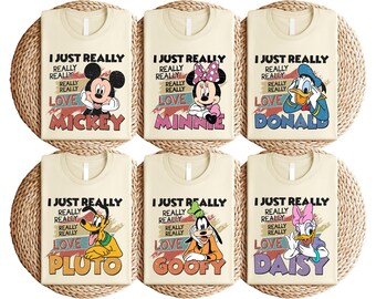 Disney I Just Really Love Mickey Minnie Donald Goofy Daisy Pluto Shirt, Vintage Disney Characters Tee, Disneyland Family Trip Shirt