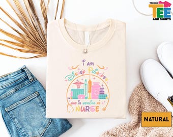 Camiseta «Soy una princesa Disney que trabaja como enfermera», Camiseta mágica de princesa enfermera, Camiseta de enfermera de Walt Disney World, Regalo de Disney para el sector sanitario