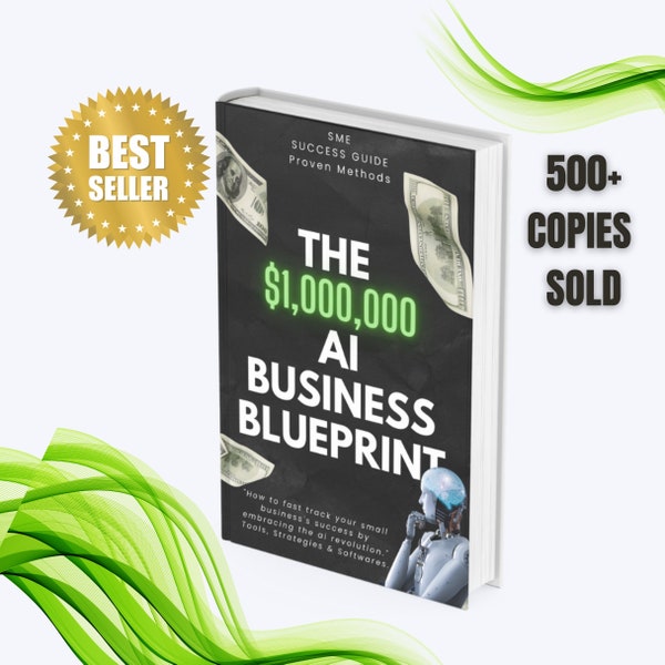 The Million Dollar ai - Business Blueprint Guide Ebook (ai tools, software & strategies to grow your business.)