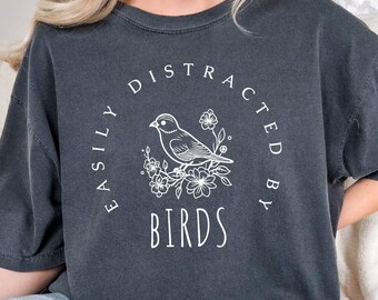 Bird Nerd Shirt, Easily Distracted By Birds, Bird Watching Shirt, Bird Lover, Nature Lover, Funny Bird Watcher Shirt, National Bird Day Tee