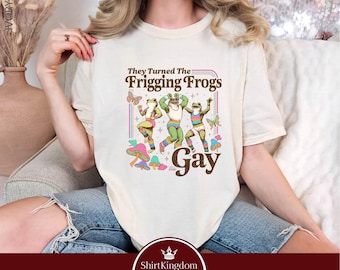 They Turned The Frigging Frogs Gay Shirt, LGBTQ Pride Gift, Funny Pride Sweatshirt, Funny Equality Sweater, Comfort Colors T-Shirt