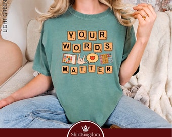 Your Words Matter Shirt, Sped Tee, Neurodiversity Gift, Special Education Shirt, OT Shirt, AAC Teacher Shirts, RBT Shirt, School Counselor