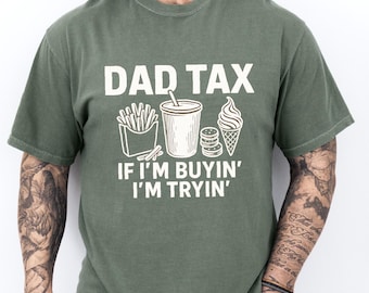 Chemise fiscale papa couleurs confort, t-shirt fiscal papa drôle, t-shirt If I'm Buyin' I'm Tryin', chemise vintage pour la fête des pères, cadeau foodie papa, cadeau nouveau papa