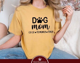 Custom Names Dog Mom Shirt, Personalized Names Dog Mom Shirt, Custom Dog Mom Shirt, Dog Mom Gift, Dog Lover Gift, Dog Paw, Comfort Colors