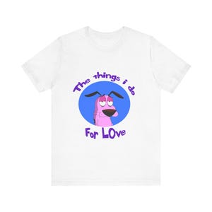T-shirt Moed de laffe hond Things I Do for Love Shirt, jaren 90 cartoon T-shirt, grappig vintage grafisch T-shirt, Cartoon Network cadeau, retro t-shirt
