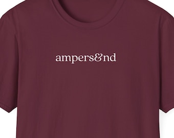 Chic Ampersand Statement T-Shirt - Unisex Typography Tee