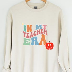 In my Teacher Era, Teacher Era, Teacher Shirt, Teacher Gift, Gifts for Teacher, Kindergarten Teacher, Elementary Teacher, Teacher Sweaters