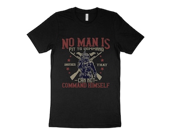 No man is fit to command another that cannot command himself Graphic. Veteran, Patriotic.