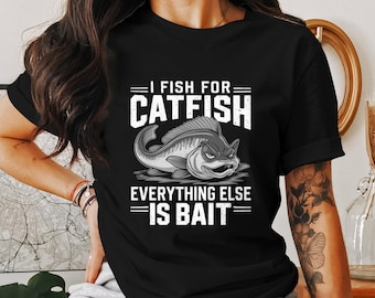 Camiseta engraçada de pesca de peixe-gato, presente exclusivo de pescador, humor de pescador, camiseta entusiasta de peixe-gato, roupa de pesca de declaração