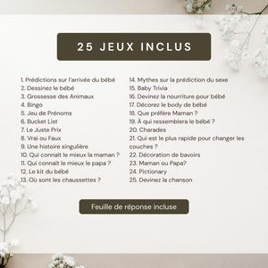 May include: A beige card with the text "25 JEUX INCLUS" in a dark brown rectangle. The card lists 25 baby shower games in French, including "Baby Trivia" and "Pictionary". The words "Feuille de r&eacute;ponse incluse" are also visible.