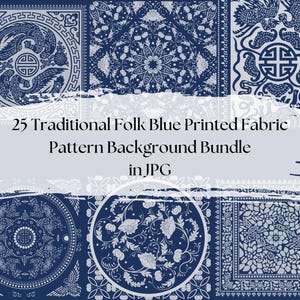 25 Traditional Folk Blue Printed Fabric Pattern Background Bundle|Blue,White|Botanic Prints|Flower Print|Asian Design|Chinese Design JPG