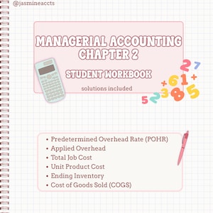 Managerial Accounting Practice Bundle | Chapter 2 Job Order Costing Study Guide, Overhead Rate Simulations, and CPA Workbook Download