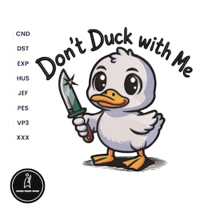 Funny Duck with Knife Embroidery Design: Animal Quotes (Instant Download)