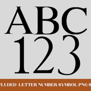 May include: Black and white image of the letters A, B, and C and the numbers 1, 2, and 3. The letters and numbers are in a serif font. The text "INCLUDED LETTER NUMBER SYMBOL PNG SVG" is at the bottom of the image.