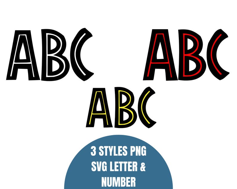 May include: Three different styles of the letters "ABC" are displayed. The top left features black letters with a white outline. The top right shows red letters with a black outline. The bottom shows yellow letters with a black outline. A blue circle at the bottom says "3 STYLES PNG SVG LETTER & NUMBER".
