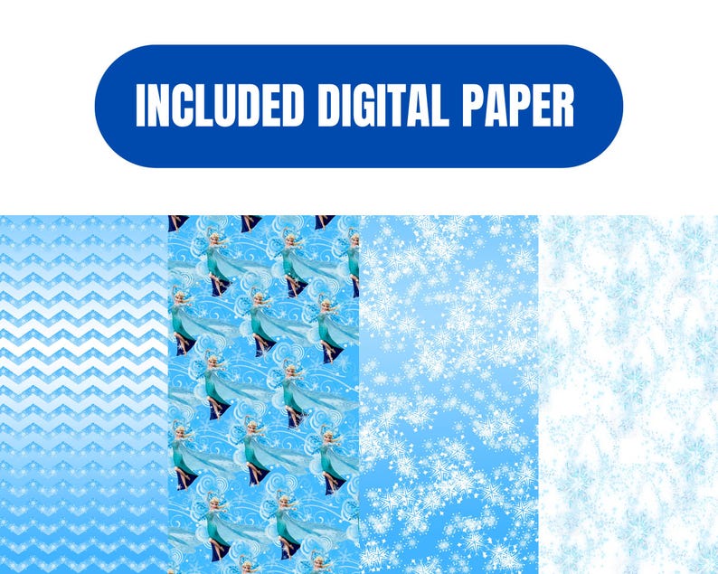 May include: Four digital paper designs featuring a blue and white chevron pattern, a repeating pattern of Elsa from Frozen, a blue background with white snowflakes, and a white background with blue snowflakes.