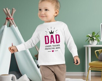 Dad with Crown Toddler Long Sleeve Tee | Leader Teacher Protector Hero