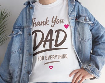 Thank You Dad for Everything T-Shirt | Father's Day Typography Tee
