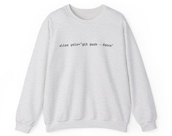 Yolo Alias Git Push Force Funny Programming Sweatshirt | Web Developer Sweatshirts | Software Engineering