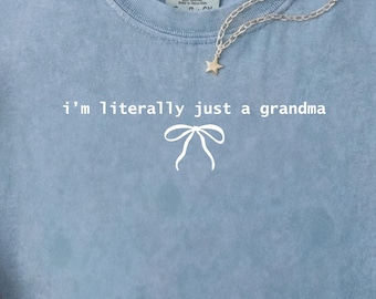 Custom Comfort Colors Grandma Shirt, Im literally just a grandma T-shirt, Grandmother Gift For Mothers Day, Minimalist Vintage Tee