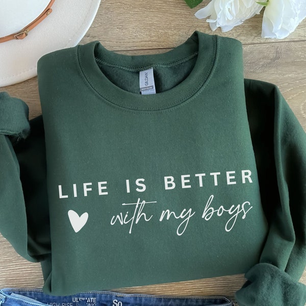 Mom Sweatshirt, Life Is Better With My Boys, Mom Of Boys Sweatshirt, Mom Crewneck Sweatshirt, Mom Hoodie, Gift For Mom