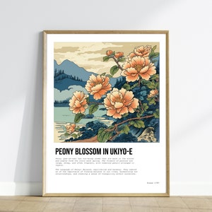 May include: A digital art print featuring a stylized illustration of a blooming peony flower in a Japanese landscape. The print has a white background with a black title "PEONY BLOSSOM IN UKIYO-E" and a short description about the meaning of the flower in Japanese culture.