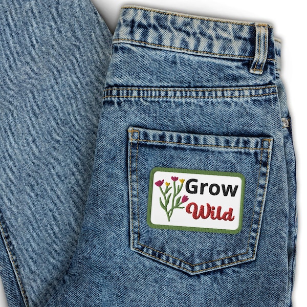 Grow Wild Embroidered Patch - Motivational Slogan Iron-On Nature Patch - Wildflower Patch for Jackets, Hats, Bags - Boho Embroidery Applique