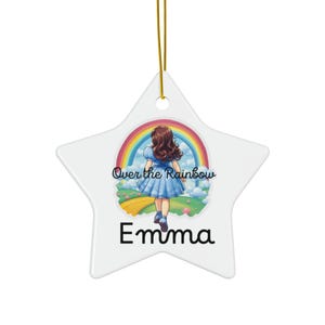 Personalized Over the Rainbow- Wonderful Wizard of Oz- Dorothy- Ceramic Ornament, 2 Shapes