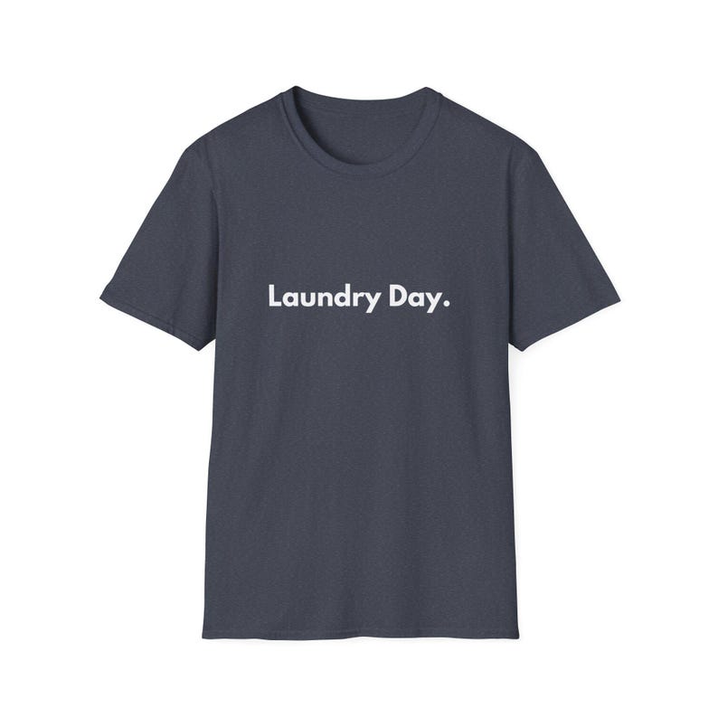 Laundry Day T-Shirt | Minimal Text Shirt, Everyday Casual Tee image 5