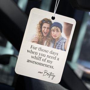 Photo Car Air Freshener, Personalized Gift, Custom Message Car Air Freshener, Pet Owner Gift, Gift for Friends, Best Friend Gifts