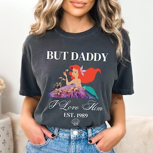 Mais papa, je l&#39;aime, chemise confortable couleurs, sweat-shirt princesse Ariel, chemise Magic Kingdom Girls Trip 2025, chemise Disney la petite sirène