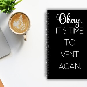 Time to Vent Hardcover Notebook, Note Taking Stress Relief Journal, Self Help Journal, Blank Notebook, Stress Relief, Venting Diary Journal