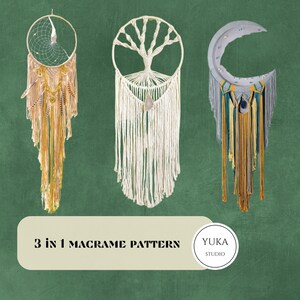 May include: Three macrame wall hangings, each with a different design: a dreamcatcher, a tree of life, and a crescent moon. The dreamcatcher is beige and gold, the tree of life is white, and the crescent moon is gray with blue and gold accents. The text "3 in 1 MACRAME PATTERN" is at the bottom of the image.