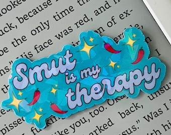 Smut Is My Therapy Holographic Sticker