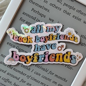 All My Book Boyfriends Have Boyfriends• MM Romance• Holographic Sticker