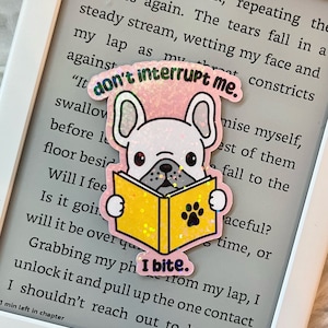 No me interrumpas, muerdo. • Pegatina holográfica de lectura antisocial