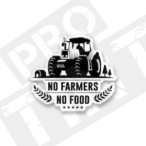 No Farmers No Food - Waterproof Vinyl, Car decal, Laptop decal, Water bottle decal.