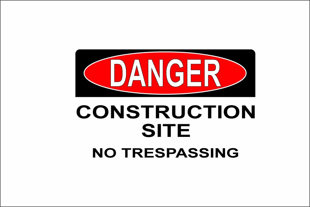 Danger Construction Site No Trespassing - Aluminum Sign - 12" X 8" - Etsy
