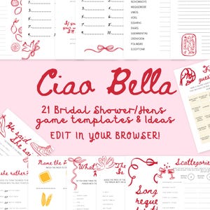 May include: A set of printable bridal shower game templates with a pink background and red text. The text says "Ciao Bella 21 Bridal Shower/Hens game templates & Ideas EDIT IN YOUR BROWSER!"  The templates include games like "He said, She said", "She rather?", "Name the Pasta", "What's the Price", "The Is", "Scattegories", and "Song Request".