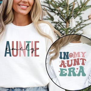 Personalized In My Auntie Era Sweatshirt, Auntie Hoodie, Aunt Crewneck, Mother Day Gift, Mom Life Shirt, Gift For Aunt, Funny Aunt
