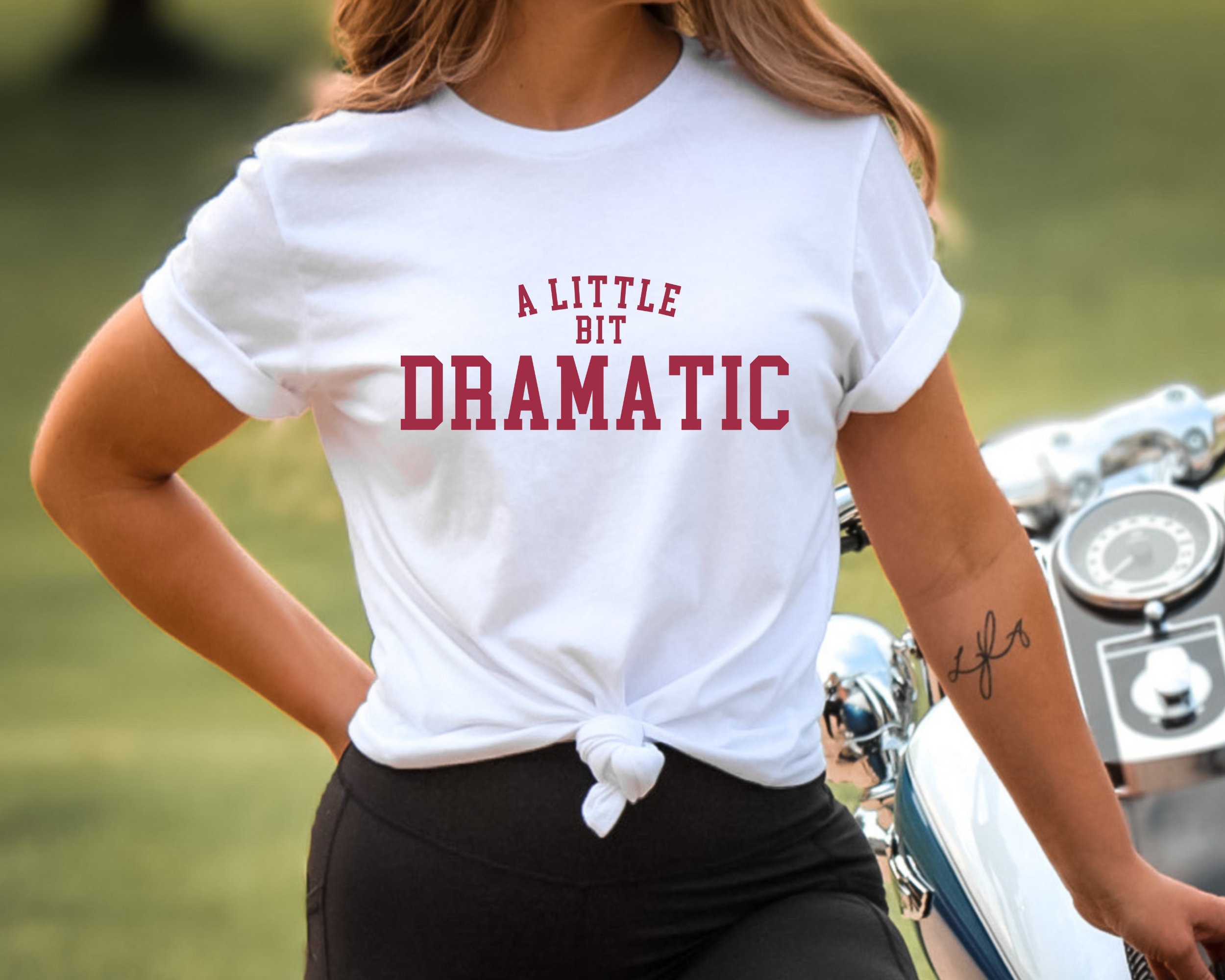 A Little Bit Dramatic Shirt, Minimal Style, Girlfriend Gift, Funny Slogan Shirt, Regina George Costume, Best Friend Gifts, Roe V Wade Shirt
