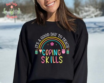 Counselor Sweatshirt, It's A Good Day To Teach Coping Skills, Therapist Hoodie, Mental Health Awareness
