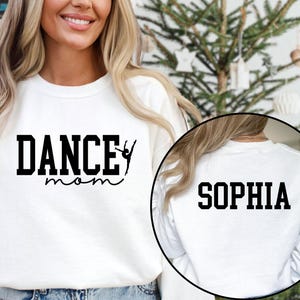 Personalized Dance Mom Sweatshirt,  Dance Sweatshirt, Ballet Dance Sweat, Dance Mom Sweat, Dance Mom Life Sweat, Dance Mom Hoodie  Crewneck
