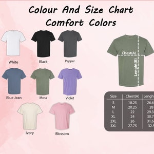 Puede incluir: Una tabla de colores y tallas para camisetas Comfort Colors. La tabla muestra varios colores de camisetas, incluyendo blanco, negro y azul vaquero. Una tabla de tallas muestra las medidas de pecho y largo en cm para las tallas S a 3XL. El texto "Colour And Size Chart Comfort Colors" est&aacute; arriba.