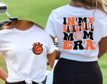 Personalized In My Basketball Mom Era Shirt, In My Mom Era Shirt, Basketball Shirt, Custom Basketball Mom Shirt