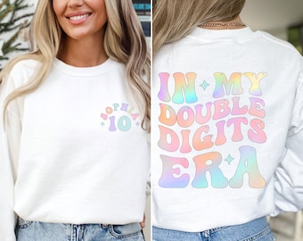 Personalized In My Double Digits Era Sweatshirt, Birthday Girl Hoodie, 10 Years Old Birthday, Ten Birthday 10th Birthday Gift, Gift For Girl