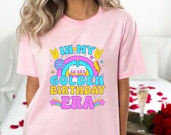 In My Golden Birthday Era Shirt, Birthday Girl Party Gift