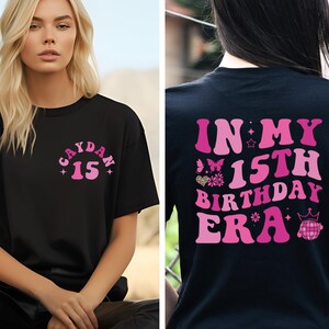 Personalized In My 15th Birthday Era Shirt, Fifteenth Birthday Shirt, 15th Birthday, 15th Girls Birthday Party Shirt, 14th Birthday Gift